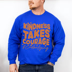 Kindness Takes Courage - Anti Bullying Unisex Crewneck T-Shirt Sweatshirt Hoodie