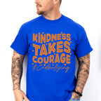 Kindness Takes Courage - Anti Bullying Unisex Crewneck T-Shirt Sweatshirt Hoodie