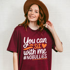 You Can Sit With Me - Anti Bullying Unisex Crewneck T-Shirt Sweatshirt Hoodie