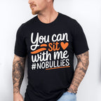 You Can Sit With Me - Anti Bullying Unisex Crewneck T-Shirt Sweatshirt Hoodie