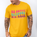 No Outfit Without Dog Hair - Dogs Unisex Crewneck T-Shirt Sweatshirt Hoodie