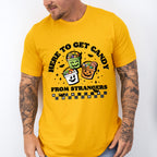 Here To Get Candy From Strangers - Halloween Unisex Crewneck T-Shirt Sweatshirt Hoodie