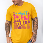 I Just Pet All The Dogs - Dogs Unisex Crewneck T-Shirt Sweatshirt Hoodie