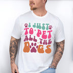 I Just Pet All The Dogs - Dogs Unisex Crewneck T-Shirt Sweatshirt Hoodie