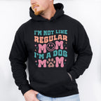 I'm Not Like Regular Mom - Dogs Unisex Crewneck T-Shirt Sweatshirt Hoodie