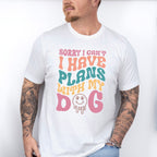 I Have Plans With My Dog - Dogs Unisex Crewneck T-Shirt Sweatshirt Hoodie