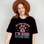 I'm Kind Of A Big Deal - Dogs Unisex Crewneck T-Shirt Sweatshirt Hoodie