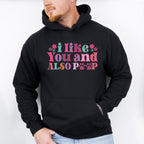 I Like You Paw Design - Dogs Unisex Crewneck T-Shirt Sweatshirt Hoodie
