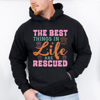The Best Things In Life Are Rescued - Dogs Unisex Crewneck T-Shirt Sweatshirt Hoodie
