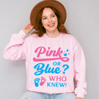 Pink Or Blue Who Knew - Gender Reveal Unisex Crewneck T-Shirt Sweatshirt Hoodie