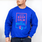Let's Keep Calm And Reveal - Gender Reveal Unisex Crewneck T-Shirt Sweatshirt Hoodie