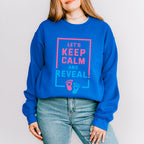 Let's Keep Calm And Reveal - Gender Reveal Unisex Crewneck T-Shirt Sweatshirt Hoodie