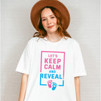 Let's Keep Calm And Reveal - Gender Reveal Unisex Crewneck T-Shirt Sweatshirt Hoodie