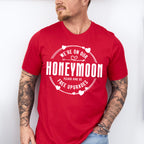 We're On Our Honeymoon - Honeymoon Unisex Crewneck T-Shirt Sweatshirt Hoodie