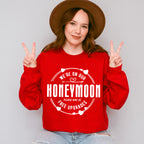 We're On Our Honeymoon - Honeymoon Unisex Crewneck T-Shirt Sweatshirt Hoodie