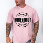 We're On Our Honeymoon - Honeymoon Unisex Crewneck T-Shirt Sweatshirt Hoodie