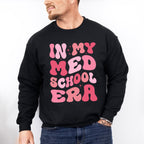 In My Med School Era - Medical School Unisex Crewneck T-Shirt Sweatshirt Hoodie