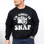 I'm About To Snap - Photography Unisex Crewneck T-Shirt Sweatshirt Hoodie