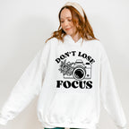 Don't Lose Focus - Photography Unisex Crewneck T-Shirt Sweatshirt Hoodie