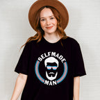 Self Made Man - Transgender Unisex Crewneck T-Shirt Sweatshirt Hoodie