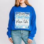 There's Snow Place Like Home - Winter Unisex Crewneck T-Shirt Sweatshirt Hoodie