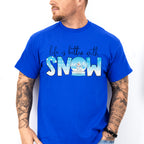Life Is Better With Snow - Winter Unisex Crewneck T-Shirt Sweatshirt Hoodie