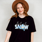 Let It Snow - Winter Unisex Crewneck T-Shirt Sweatshirt Hoodie