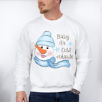 Baby It's Cold Outside - Winter Unisex Crewneck T-Shirt Sweatshirt Hoodie