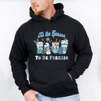 Tis The Season To Be Freezin - Winter Unisex Crewneck T-Shirt Sweatshirt Hoodie