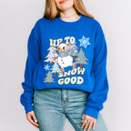 Up To Snow Good - Winter Unisex Crewneck T-Shirt Sweatshirt Hoodie