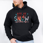 Let It Snow Somewhere Else - Winter Unisex Crewneck T-Shirt Sweatshirt Hoodie