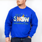 Let It Snow Somewhere Else Snowman Design - Winter Unisex Crewneck T-Shirt Sweatshirt Hoodie
