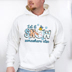 Let It Snow Somewhere Else Snowman Design - Winter Unisex Crewneck T-Shirt Sweatshirt Hoodie