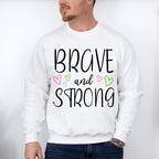 Brave And Strong - Metastatic Breast Cancer Unisex Crewneck T-Shirt Sweatshirt Hoodie