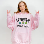 Feminism Grows Here - Feminism Theme Unisex Crewneck T-Shirt Sweatshirt Hoodie