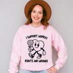 I Support Women's Rights And Wrong - Feminism Theme Unisex Crewneck T-Shirt Sweatshirt Hoodie