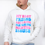 Matching Mental Issues - Best Friends Unisex Crewneck T-Shirt Sweatshirt Hoodie