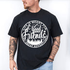 Good Friends And Great Adventures - Best Friends Unisex Crewneck T-Shirt Sweatshirt Hoodie