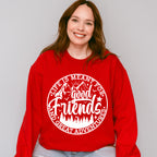 Good Friends And Great Adventures - Best Friends Unisex Crewneck T-Shirt Sweatshirt Hoodie