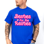 Besties For The Resties - Best Friends Unisex Crewneck T-Shirt Sweatshirt Hoodie