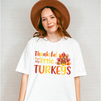Thankful For My Little Turkeys - Thanksgiving Unisex Crewneck T-Shirt Sweatshirt Hoodie