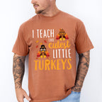 I Teach The Cutest Little Turkeys - Thanksgiving Unisex Crewneck T-Shirt Sweatshirt Hoodie