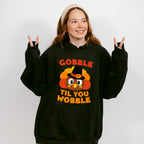 Gobble Til You Wobble - Thanksgiving Unisex Crewneck T-Shirt Sweatshirt Hoodie