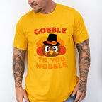 Gobble Til You Wobble - Thanksgiving Unisex Crewneck T-Shirt Sweatshirt Hoodie