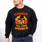 Gobble Til You Wobble - Thanksgiving Unisex Crewneck T-Shirt Sweatshirt Hoodie