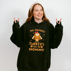 My Favorite Turkeys Call Me Mommy - Thanksgiving Unisex Crewneck T-Shirt Sweatshirt Hoodie