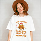 My Favorite Turkeys Call Me Mommy - Thanksgiving Unisex Crewneck T-Shirt Sweatshirt Hoodie