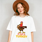 Papa Turkey - Thanksgiving Unisex Crewneck T-Shirt Sweatshirt Hoodie