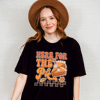 Here For The Pie - Thanksgiving Unisex Crewneck T-Shirt Sweatshirt Hoodie