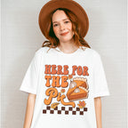 Here For The Pie - Thanksgiving Unisex Crewneck T-Shirt Sweatshirt Hoodie